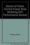 Basics Of Radio Control Power Boat Modeling (rc By David Thomas & Burr Angle Vg+. Fixed Price $41.95.