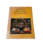 Vintage Miniature Racing Cars, Ames, Bob, 9781558681217 (signed). Fixed Price $239.99.