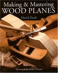 Making & Mastering Wood Planes By David Finck James Krenov Excellent Condition. Fixed Price $52.95.