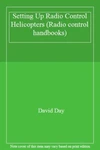 Setting Up Control Helicopters (radio Handbooks). Fixed Price $8.02.
